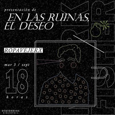 Presentación de En las ruinas, el deseo